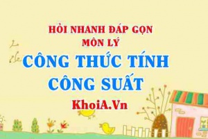 Công thức tính Công Suất điện? Hỏi nhanh đáp gọn môn Vật lý